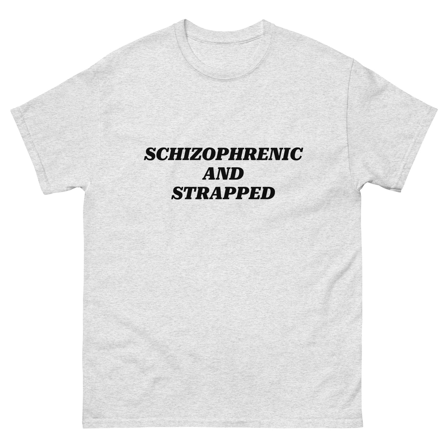 Schizo and Strapped