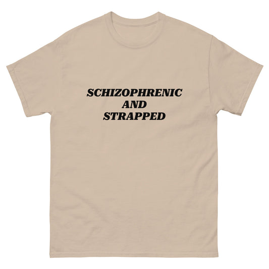 Schizo and Strapped