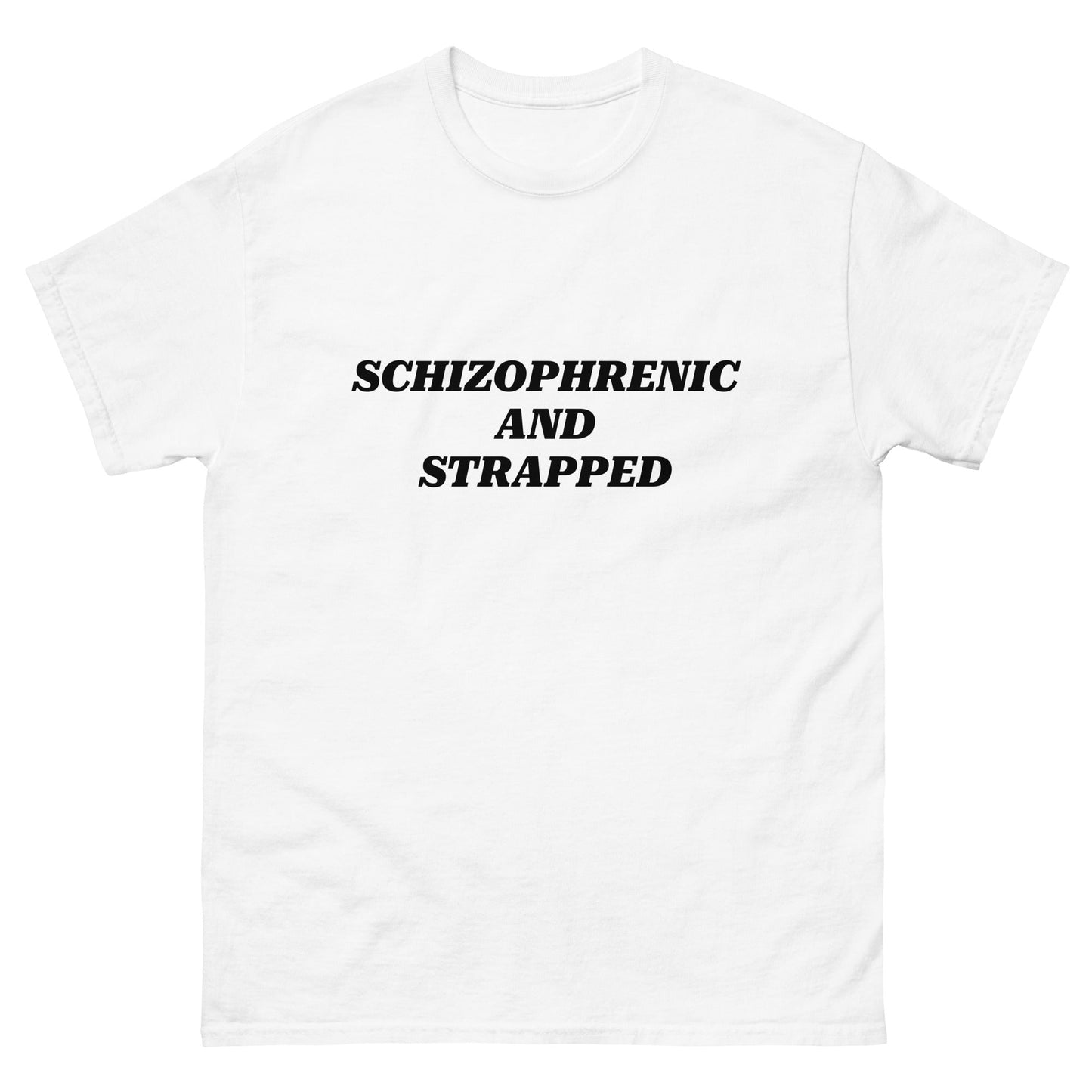 Schizo and Strapped